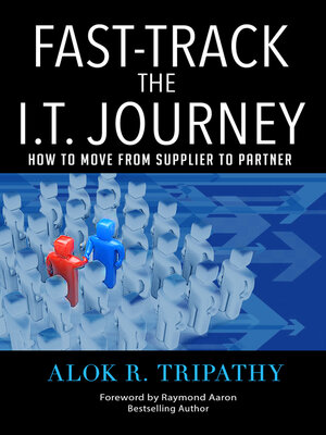 cover image of Fast Track I.T. Journey: How to Move from Supplier to Partner